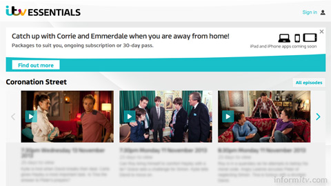 ITV Essentials, enabling viewers to keep up with their favourite soaps while abroad.