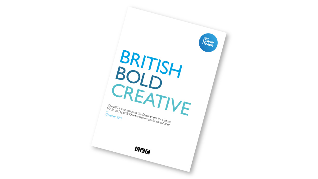 BBC Charter Review submission: British Bold Creative